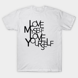 Love Myself Love Yourself T-Shirt